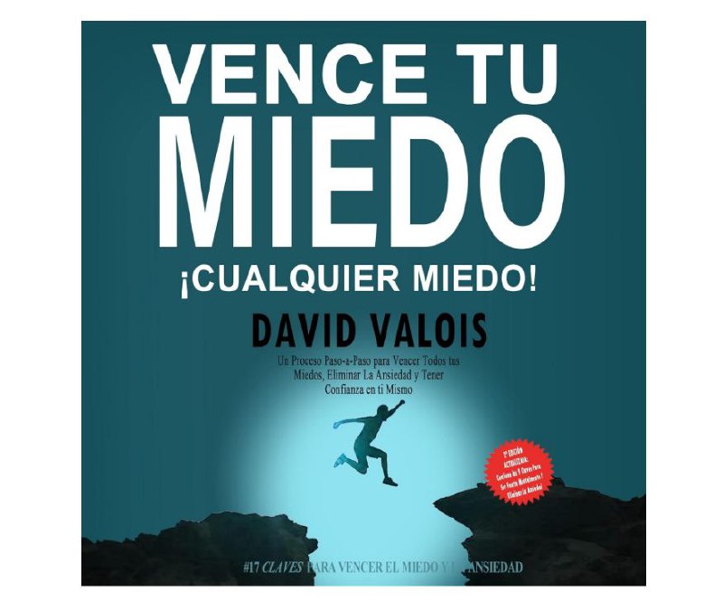 Audiolibro: Cómo vencer tus Miedos y tener Confianza en ti mismo