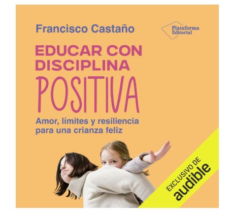 Audioli: Educar con disciplina positiva