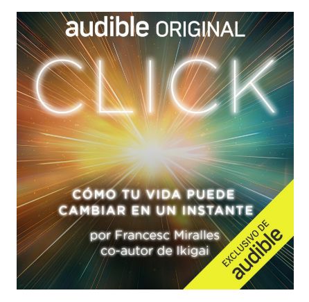 Escucha "Click" de Francesc Miralles ¡¡GRATIS!!. Audiolibro gratis con la prue