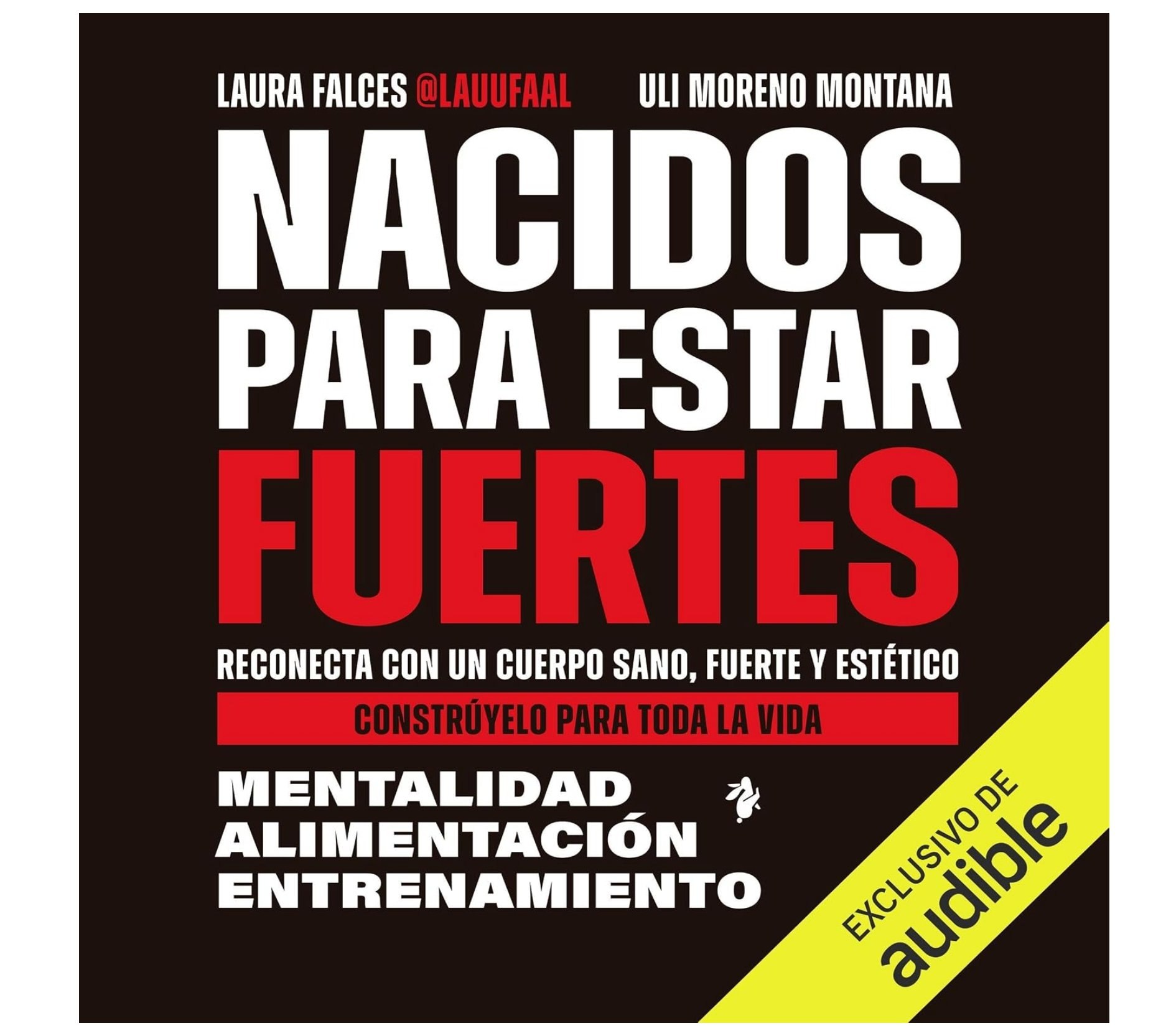 Escucha "Nacidos para estar fuertes: Reconecta con un cuerpo sano, fuerte y estético" GRATI
