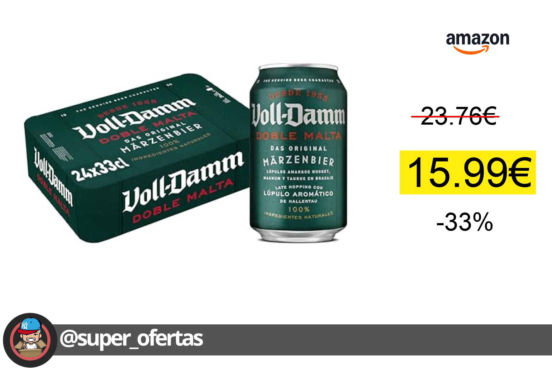 〽 VOLL-DAMM: cerveza dorada con 7,2% de alcohol, espuma consistente y sabor afrutado. Ahorr